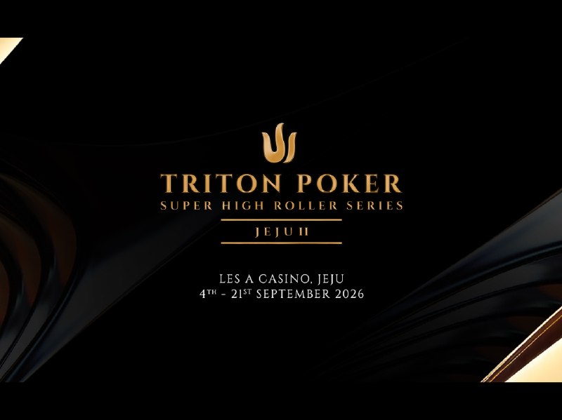 Triton Jeju 2026 🌟⏳ 即将开赛系列 · Triton地点 · 济州岛 / 韩国日期 · 2026-09-04 → 2026-09-17主赛日 · 2026-09-14主赛买入 · USD 100,000赛事项目 · 14 项中文玩家提示全球精英高额赛事, $200,000 Triton Invitational, $250,000 主赛