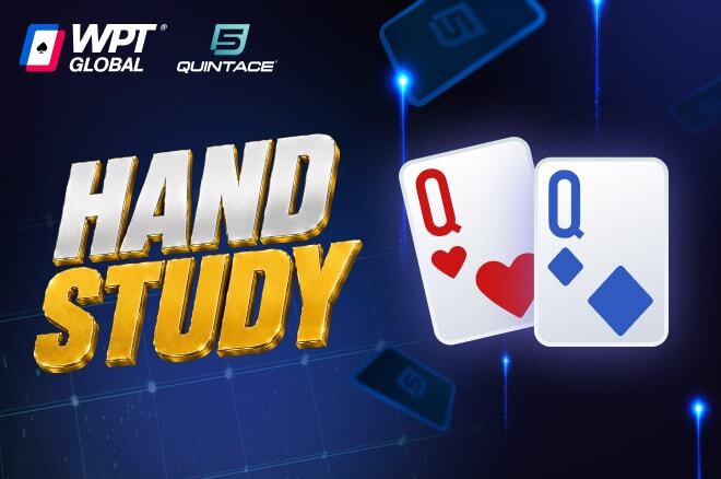 河牌面对意外加注：如何处理夹 Pocket Queens在 WPT Global 的 $50/$100 游戏中，你手持 Pocket Queens（Q♥ Q♦），在 button 位置，你在 flop 和 turn 时下注